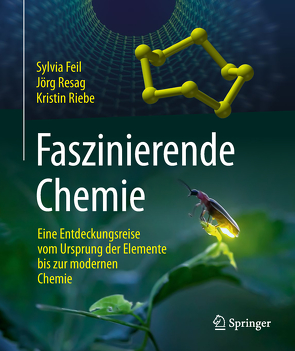 Faszinierende Chemie von Feil,  Sylvia, Resag,  Jörg, Riebe,  Kristin