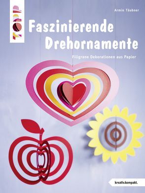 Faszinierende Drehornamente (kreativ.kompakt.) von Täubner,  Armin