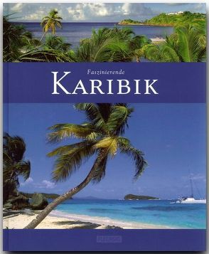 Faszinierende Karibik von Heeb,  Christian, Karl,  Roland F.