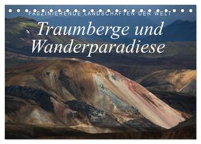 Faszinierende Landschaften der Welt: Traumberge und Wanderparadiese (Tischkalender 2024 DIN A5 quer), CALVENDO Monatskalender von Tschöpe,  Frank