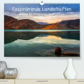 Faszinierende Landschaften entlang der chinesischen Seidenstrasse (Premium, hochwertiger DIN A2 Wandkalender 2023, Kunstdruck in Hochglanz) von Berlin,  Annemarie