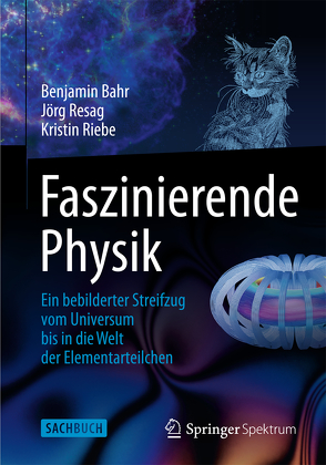 Faszinierende Physik von Bahr,  Benjamin, Resag,  Jörg, Riebe,  Kristin