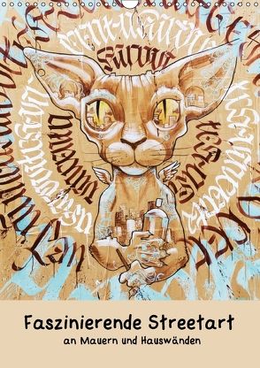 Faszinierende Streetart an Mauern und Hauswänden (Wandkalender 2018 DIN A3 hoch) von Müller,  Christian