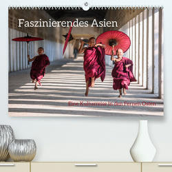 Faszinierendes Asien – Eine Kulturreise in den Fernen Osten (Premium, hochwertiger DIN A2 Wandkalender 2023, Kunstdruck in Hochglanz) von Colombo,  Matteo
