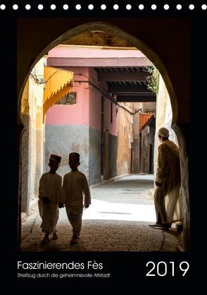 Faszinierendes Fès (Tischkalender 2019 DIN A5 hoch) von Scheurer-Wolff,  Sabine