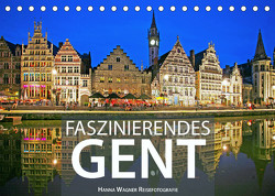 Faszinierendes Gent (Tischkalender 2023 DIN A5 quer) von Wagner,  Hanna