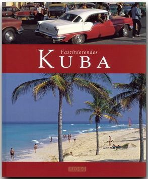 Faszinierendes Kuba von Raach,  Karl-Heinz, Wolf,  Jost