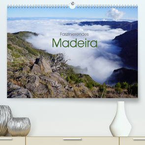 Faszinierendes Madeira (Premium, hochwertiger DIN A2 Wandkalender 2022, Kunstdruck in Hochglanz) von Kück,  Heidemarie