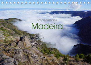 Faszinierendes Madeira (Tischkalender 2022 DIN A5 quer) von Kück,  Heidemarie