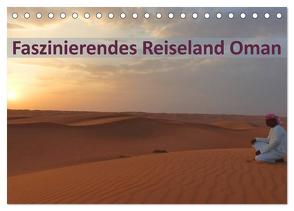 Faszinierendes Reiseland Oman (Tischkalender 2024 DIN A5 quer), CALVENDO Monatskalender von Schiffer und Wolfgang Meschonat,  Michaela