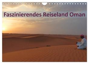 Faszinierendes Reiseland Oman (Wandkalender 2024 DIN A4 quer), CALVENDO Monatskalender von Schiffer und Wolfgang Meschonat,  Michaela