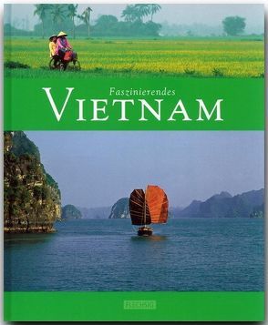 Faszinierendes Vietnam von Krüger,  Hans H, Weigt,  Mario