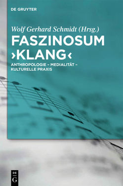 Faszinosum ‚Klang‘ von Schmidt,  Wolf Gerhard