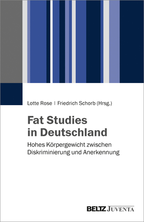 Fat Studies in Deutschland von Rose,  Lotte, Schorb,  Friedrich