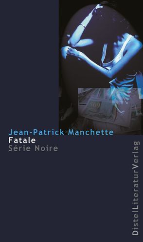 Fatale von Manchette,  Jean P, Mansfeld,  Christina