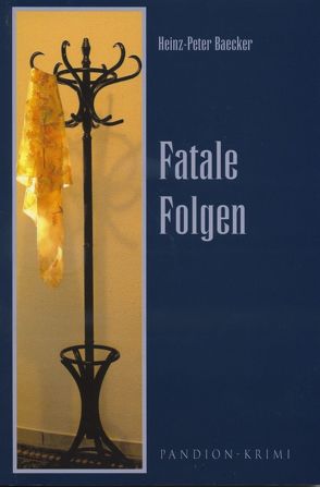 Fatale Folgen von Baecker,  Heinz-Peter