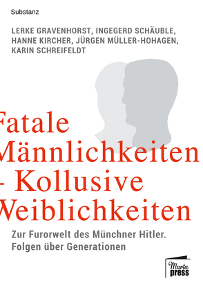 Fatale Männlichkeiten – kollusive Weiblichkeiten von Gravenhorst,  Lerke, Kircher,  Hanne, Müller-Hohagen,  Jürgen, Schäuble,  Ingegerd, Schreifeldt,  Karin