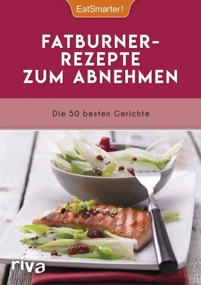 Fatburner-Rezepte zum Abnehmen von EatSmarter, Koelle,  Katrin