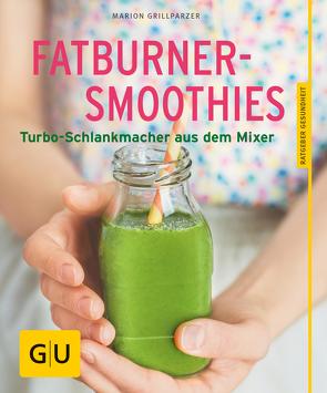 Fatburner-Smoothies von Grillparzer,  Marion