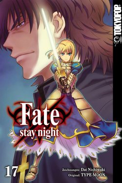 Fate/stay night – Einzelband 17 von NISHIWAKI,  Dat, Type-Moon