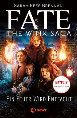 Fate – The Winx Saga (Band 2) – Ein Feuer wird entfacht von Müller,  Petra, Rees Brennan,  Sarah