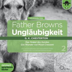 Father Browns Ungläubigkeit Vol. 2 von Chesterton,  Gilbert Keith, Haefs,  Hanswilhelm, Schwarzmaier,  Michael, Vester,  Claus