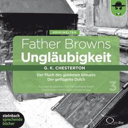 Father Browns Ungläubigkeit Vol. 3 von Chesterton,  Gilbert Keith, Haefs,  Hanswilhelm, Schwarzmaier,  Michael, Vester,  Claus