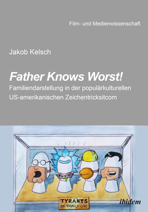 Father Knows Worst! von Kelsch,  Jakob, Schenk,  Irmbert, Wulff,  Hans-Jürgen