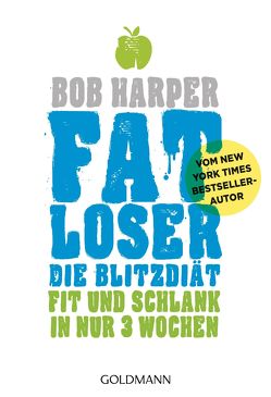 FATLoser – Die Blitzdiät von Brodersen,  Imke, Harper,  Bob