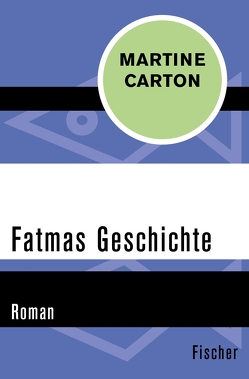 Fatmas Geschichte von Carton,  Martine, Kersten,  Rainer