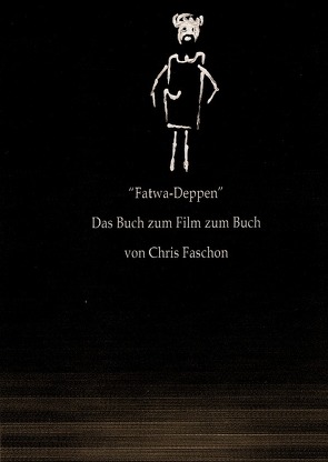 „Fatwa Deppen“ von Faschon,  Chris