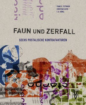 Faun und Zerfall von Tettinger,  Franz R., Vater,  Christian, Vömel,  T.G.