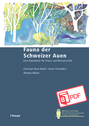 Fauna der Schweizer Auen von Rust-Dubié,  Christian, Schneider,  Karin, Walter,  Thomas