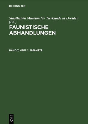 Faunistische Abhandlungen / 1978–1979 von Staatlichen Museum für Tierkunde in Dresden