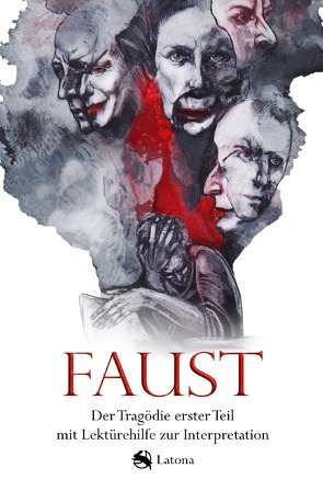 Faust: Der Tragödie erster Teil mit Lektürehilfe zur Interpretation von .,  Latona