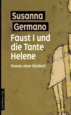 Faust I und die Tante Helene von Germano,  Susanna