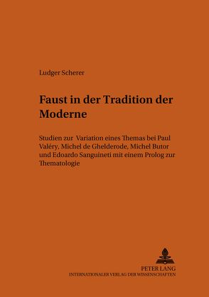 «Faust» in der Tradition der Moderne von Scherer,  Ludger