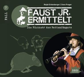 Faust junior ermittelt: Die Rückkehr des Rattenfängers (07) von Erdenberger,  Ralph, Malmsheimer,  Jochen, Marjan,  Marie-Luise, Naujoks,  Ingo, Preger,  Sven, Primus,  Bodo