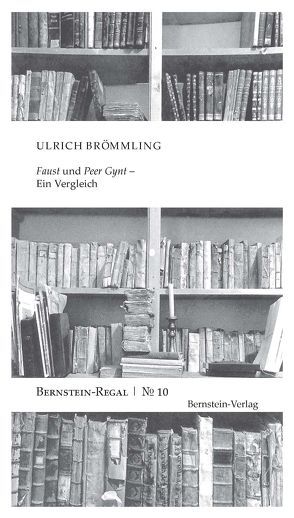 ‚Faust‘ und ‚Peer Gynt‘ – Ein Vergleich von Brömmling,  Ulrich, Remmel,  Andreas, Remmel,  Paul
