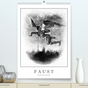 Faust – Weltliteraturkalender (Premium, hochwertiger DIN A2 Wandkalender 2024, Kunstdruck in Hochglanz) von 4arts