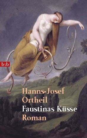 Faustinas Küsse von Ortheil,  Hanns-Josef