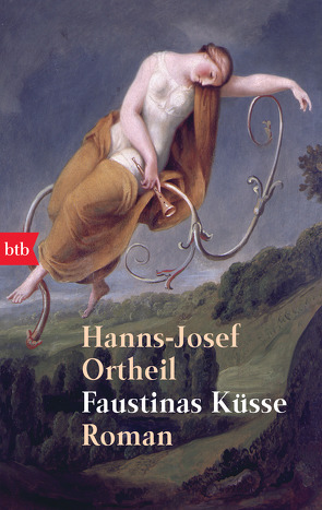 Faustinas Küsse von Ortheil,  Hanns-Josef