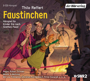 Faustinchen von Goethe,  Johann Wolfgang von, Konarek,  Ernst, Kuchenbuch,  Christian, Reffert,  Thilo, Schoen,  Robert, Tillmanns,  Lou
