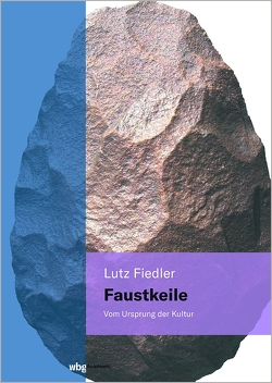Faustkeile von Fiedler,  Lutz