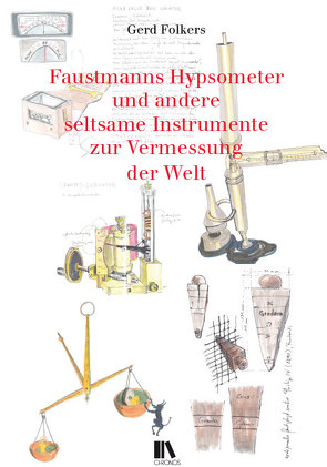 Faustmanns Hypsometer und andere seltsame Instrumente zur Vermessung der Welt von Folkers,  Gerd
