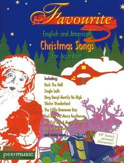 Favourite English and American Christmas Songs for Accordion von Bernard,  Felix, Hairston,  Jester, Händel,  Georg Friedrich, Kirkpatrick,  J. W., Mendelssohn Bartholdy,  Felix, Peermusic