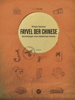 Fayvel der Chinese von Brandt,  Karsten, Hofmann,  Laura, null, Schönerstedt,  Manja, Smolarski,  Philippe, von Brunn,  Gisela