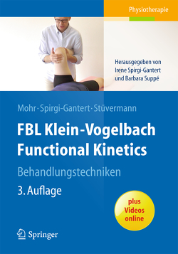 FBL Klein-Vogelbach Functional Kinetics Behandlungstechniken von Mohr,  Gerold, Spirgi-Gantert,  Irene, Stüvermann,  Ralf, Suppe,  Barbara