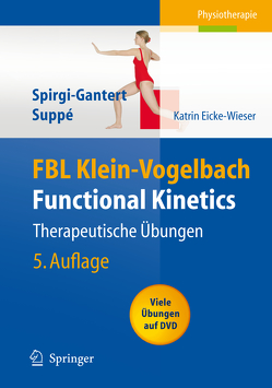 FBL Klein-Vogelbach Functional Kinetics: Therapeutische Übungen von Bacha,  S., Eicke-Wieser,  Katrin, Pfefferli-Hügin,  V., Spirgi-Gantert,  Irene, Suppe,  Barbara