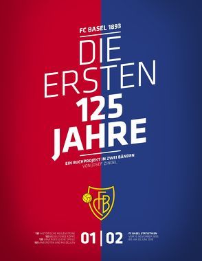 FC Basel 1893. Die ersten 125 Jahre von Zindel,  Josef